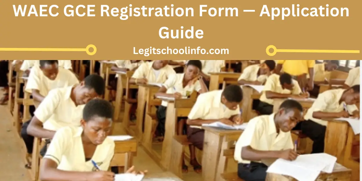 WAEC GCE Registration Form 2024/2025 — Application Guide