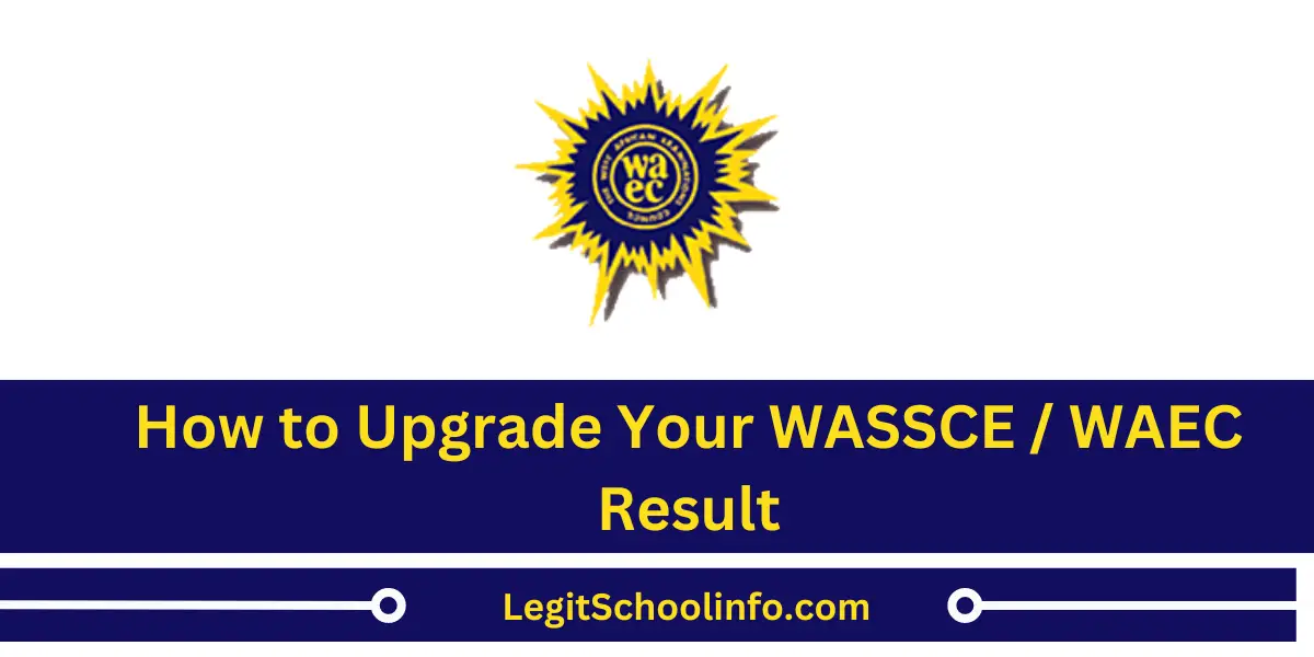 How to Upgrade Your WAEC Result Today (20242025)