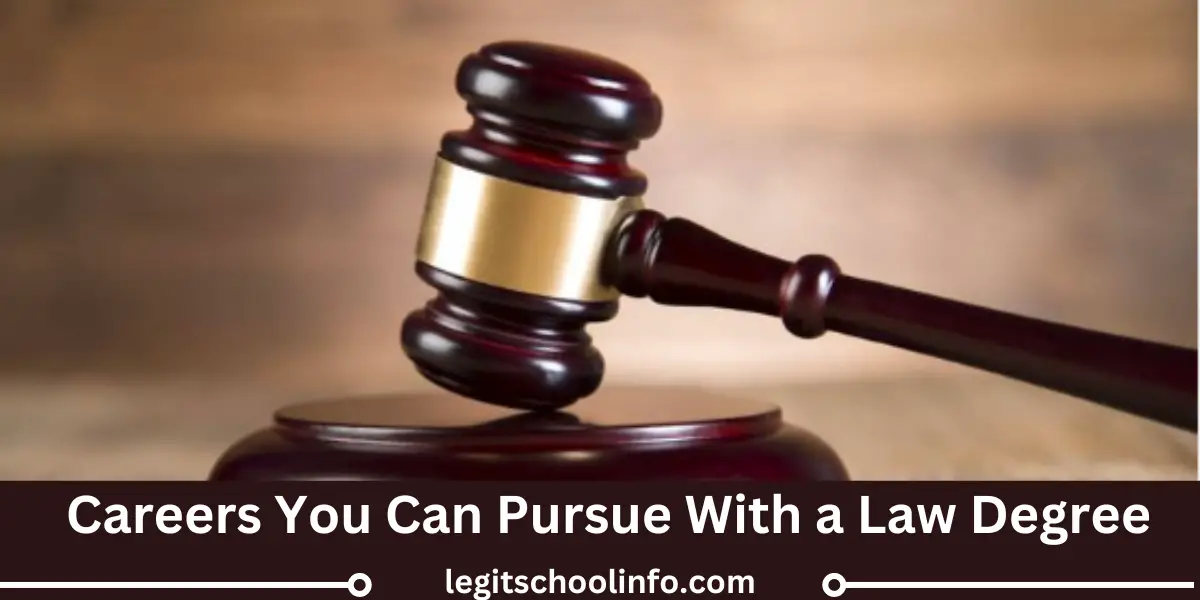 Careers You Can Pursue With a Law Degree (2024)